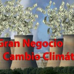 Un Negocio llamado “Cambio Climático”