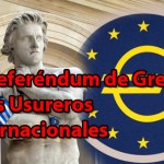 El Referéndum de Grecia y los Usureros Internacionales