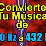 Convierte tu Música de 440 Hz a 432 Hz