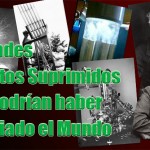 7 Grandes inventos suprimidos que podrían haber cambiado el Mundo (Audio Corregido)