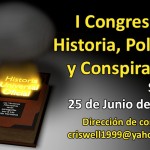 I Congreso de Historia, Política y Conspiración