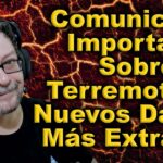 Comunicado Importante Sobre los Terremotos y Nuevos Datos Más Extraños