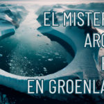 Inexplicable Arco de Hielo en Groenlandia