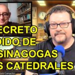 El Secreto Perdido de las Sinagogas y las Catedrales